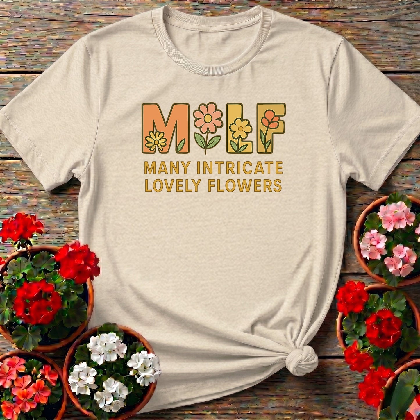 MILF Many Intricate Lovely Flowers Funny T-shirt - GardeningTshirts