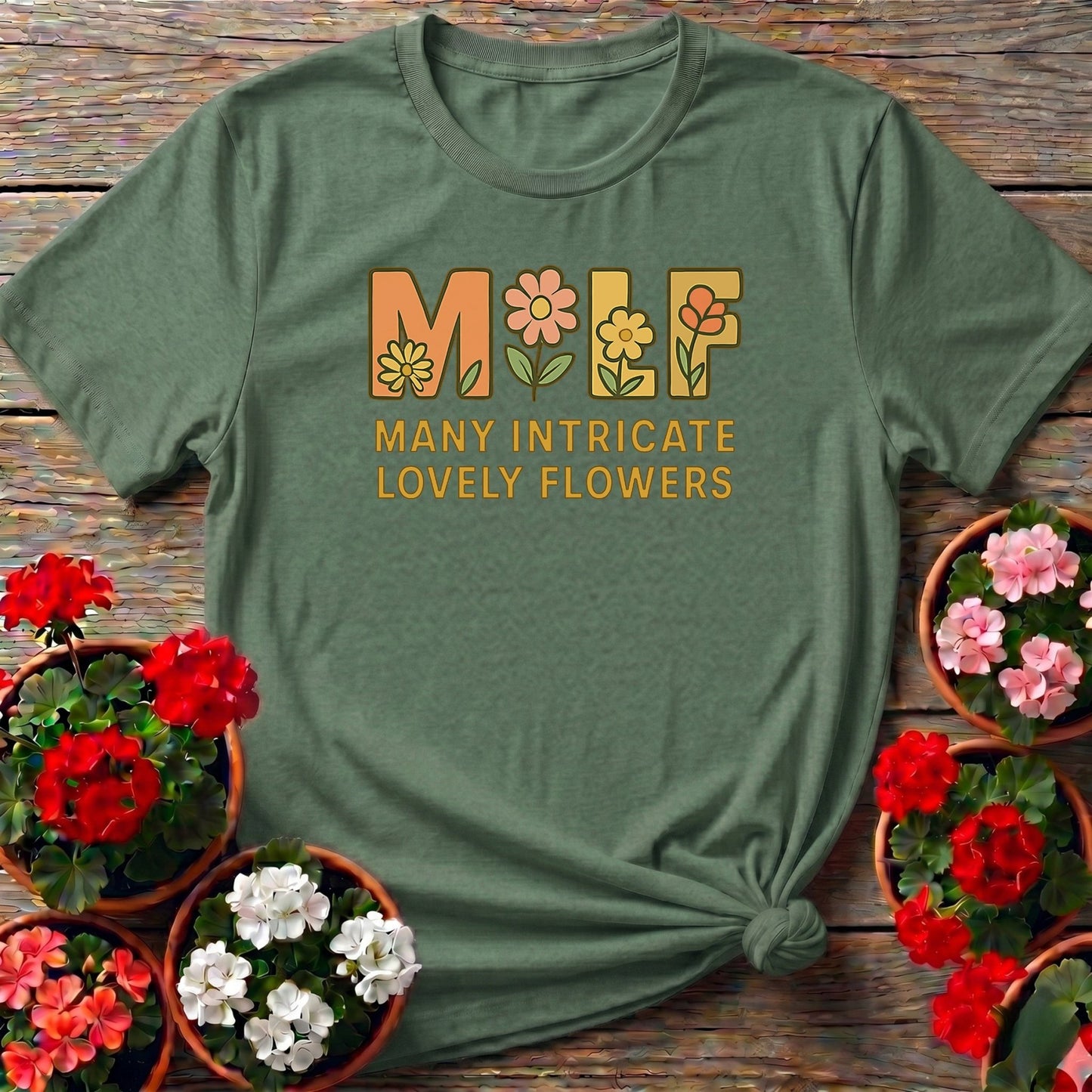 MILF Many Intricate Lovely Flowers Funny T-shirt - GardeningTshirts