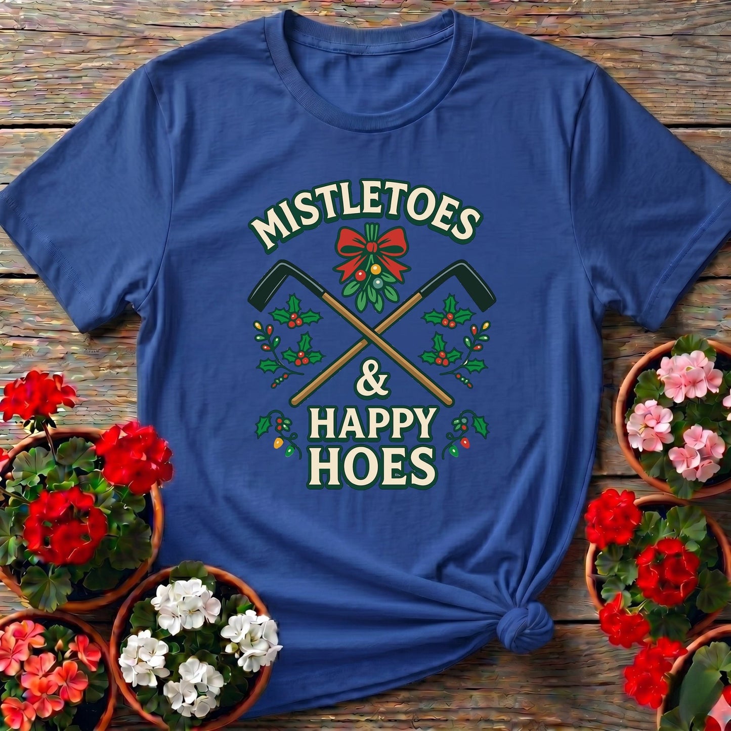 Mistletoes and Happy Hoes Funny Christmas Tee - GardeningTshirts