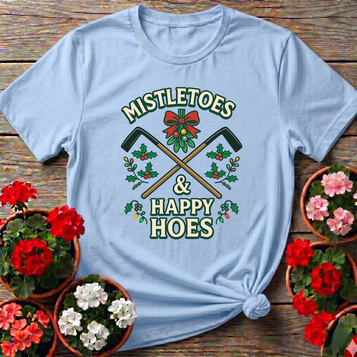 Mistletoes and Happy Hoes Funny Christmas Tee - GardeningTshirts