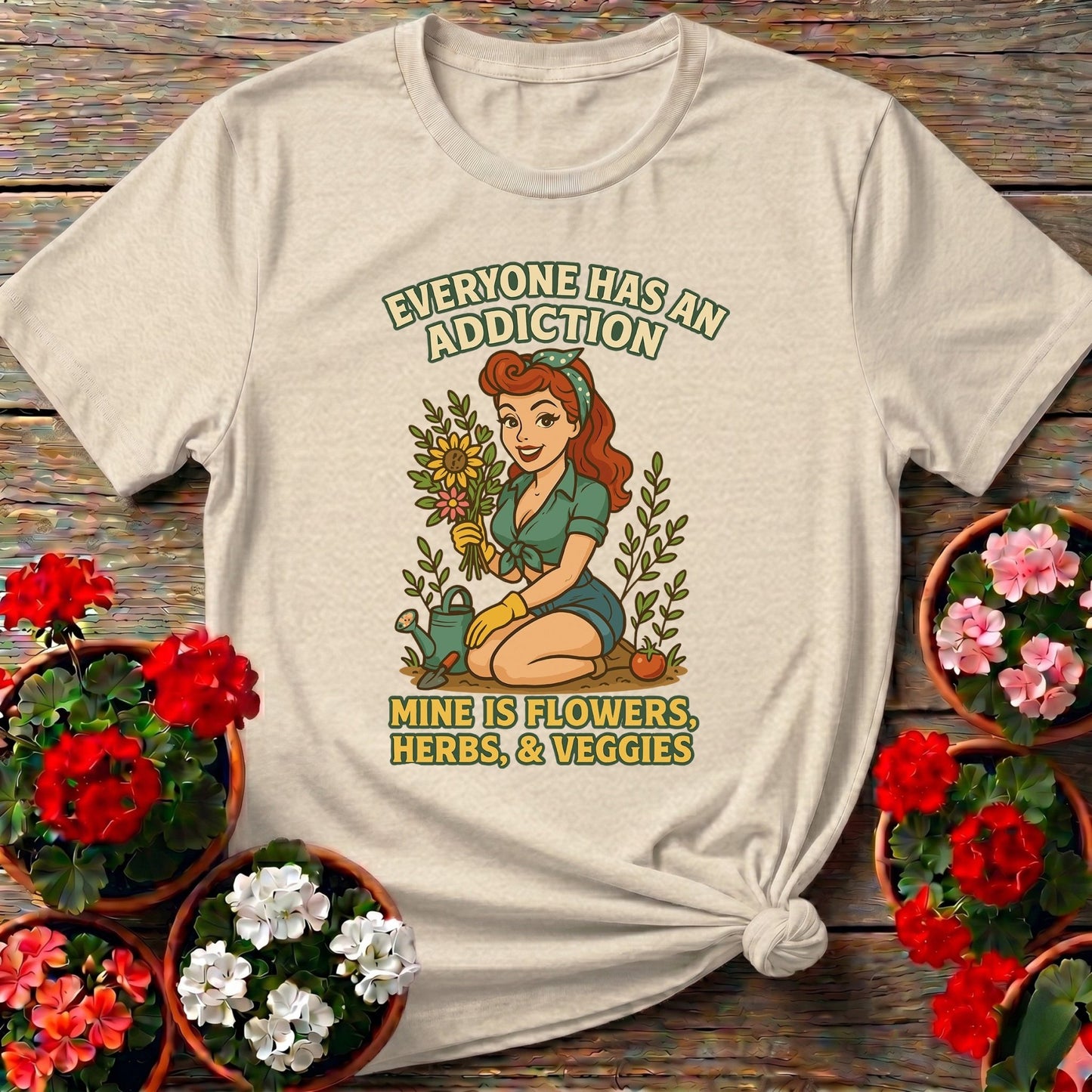 My Addiction Is Flowers Funny Pin-Up T-shirt - GardeningTshirts