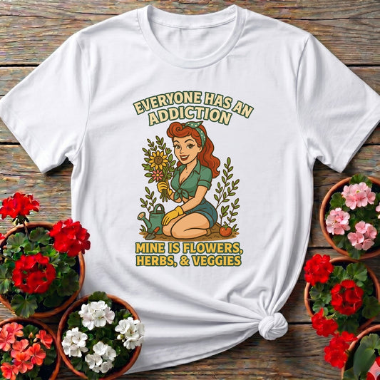 My Addiction Is Flowers Funny Pin-Up T-shirt - GardeningTshirts