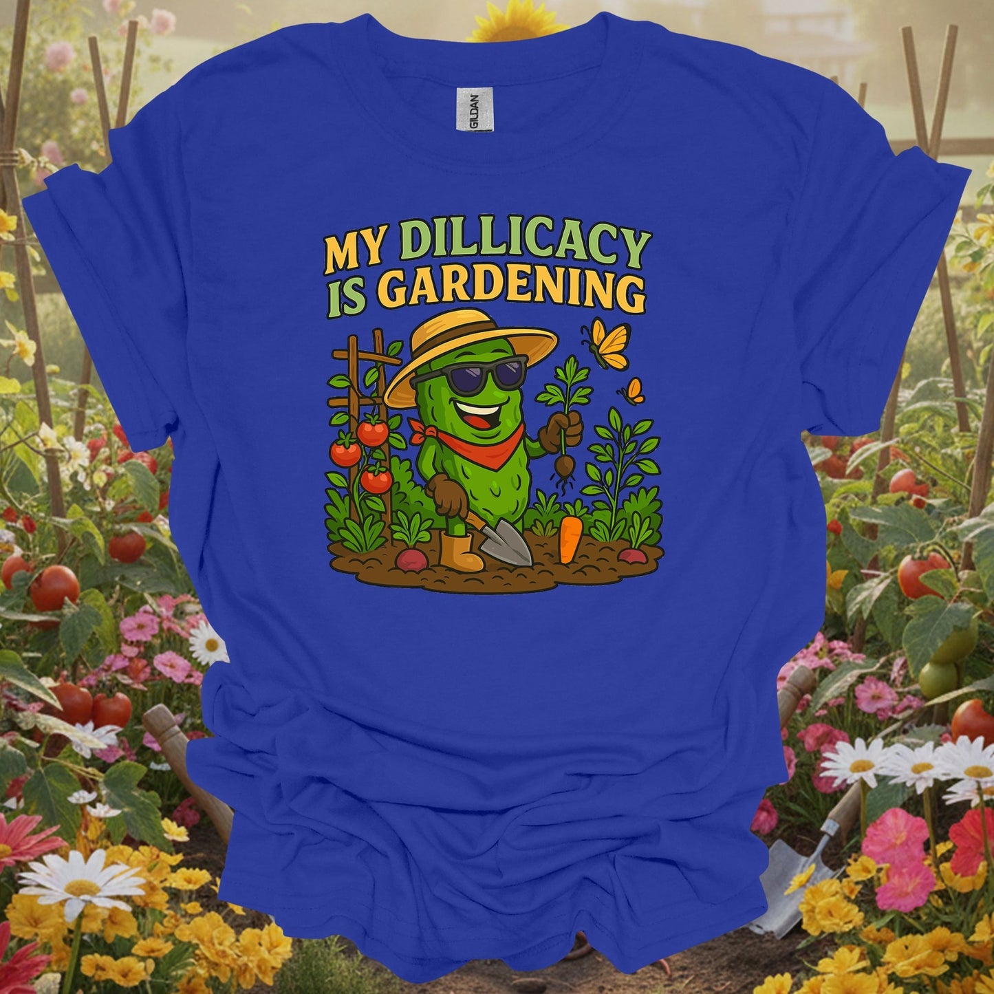 Royal tshirt showing my dillicacy is gardening funny pickle for gardeners who laugh
