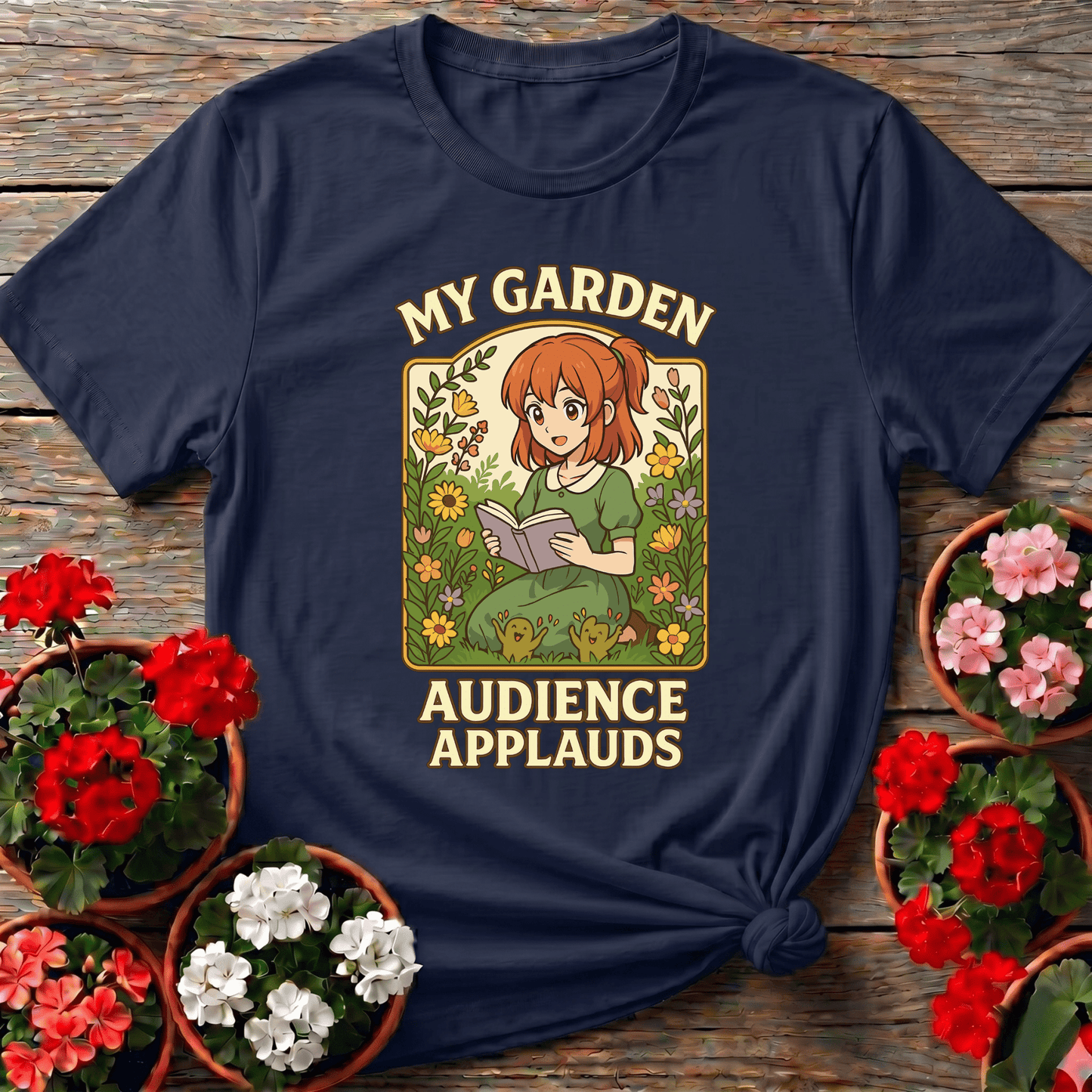 My Garden Audience Applauds Anime Gardener Tee - GardeningTshirts