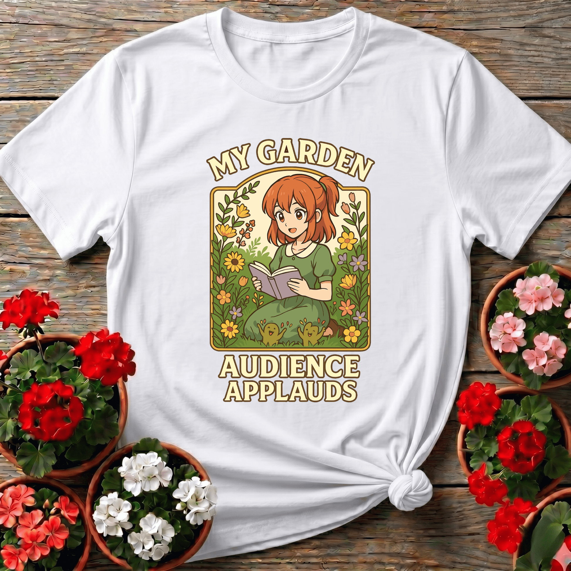 My Garden Audience Applauds Anime Gardener Tee - GardeningTshirts