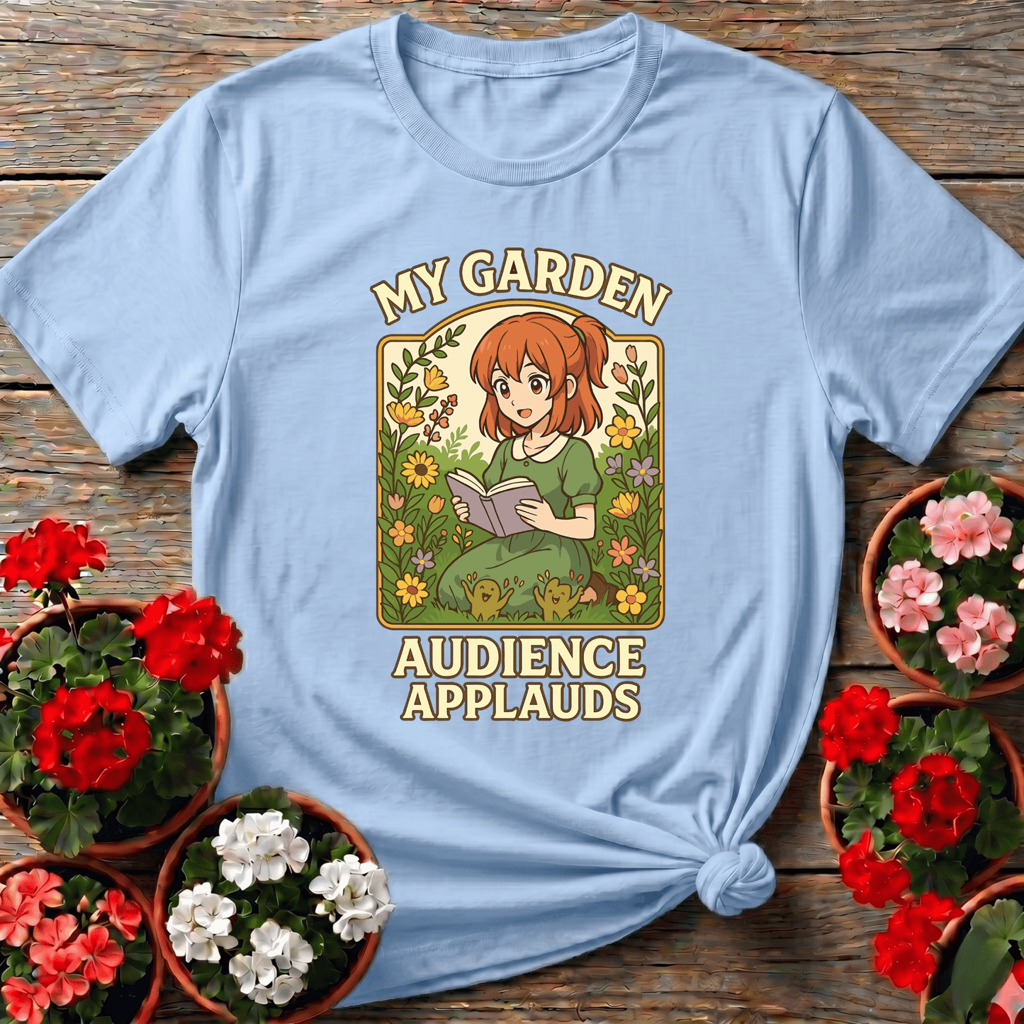My Garden Audience Applauds Anime Gardener Tee - GardeningTshirts