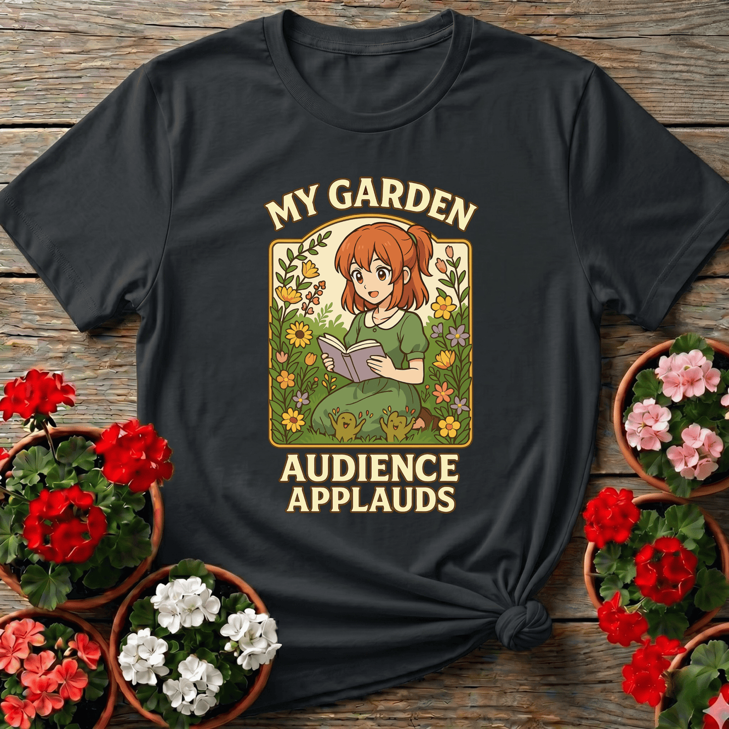 My Garden Audience Applauds Anime Gardener Tee - GardeningTshirts