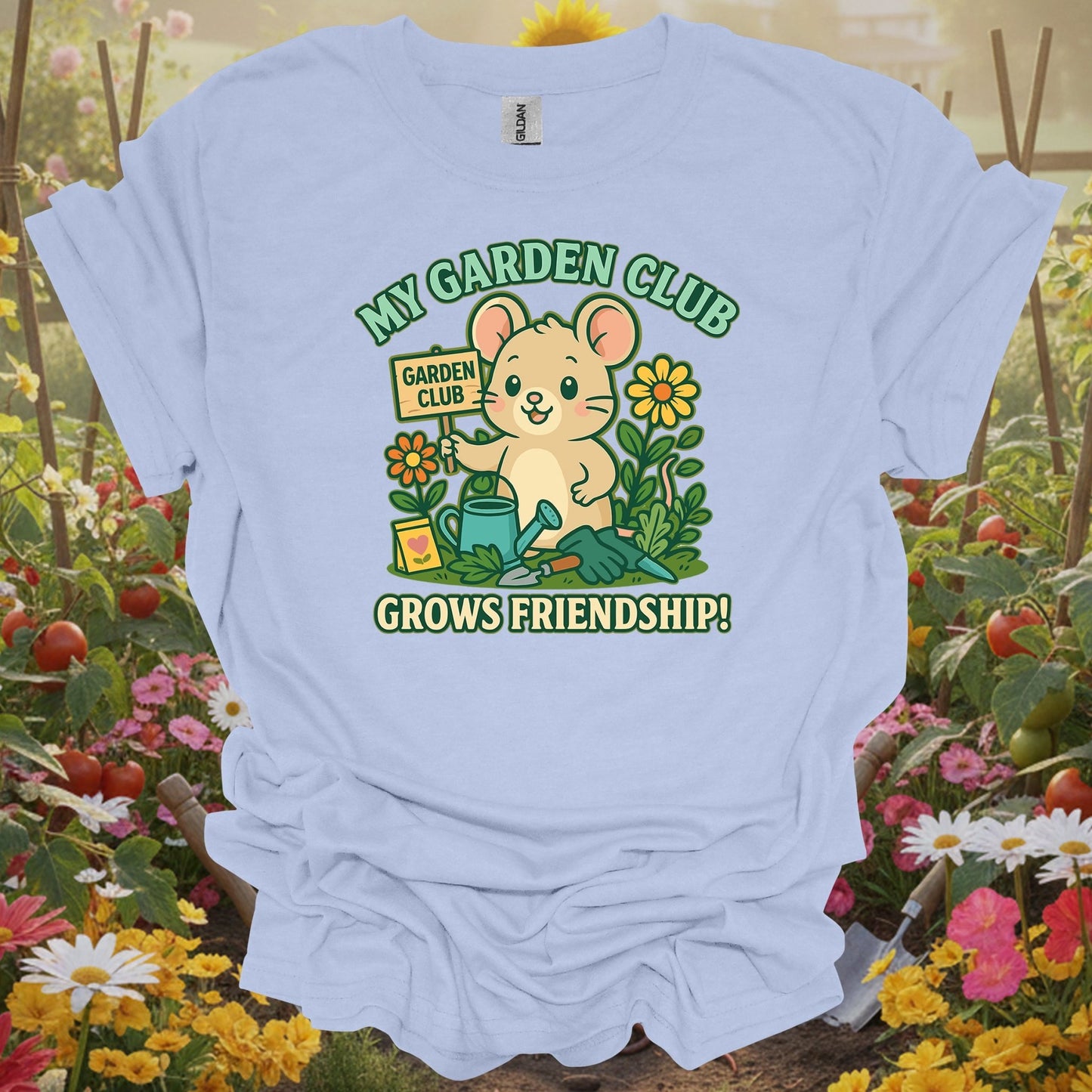 Light Blue shirt showing my garden club grows friendship cute mouse for adorable aesthetic enthusiasts