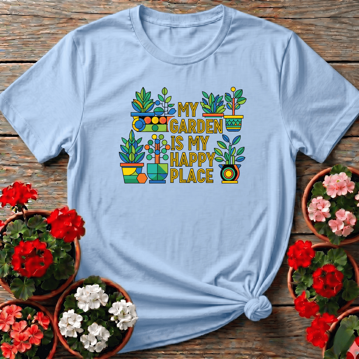 My Garden Is My Happy Place Colorful Potted Plants Tee - GardeningTshirts