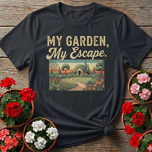 My Garden My Escape T-shirt - GardeningTshirts