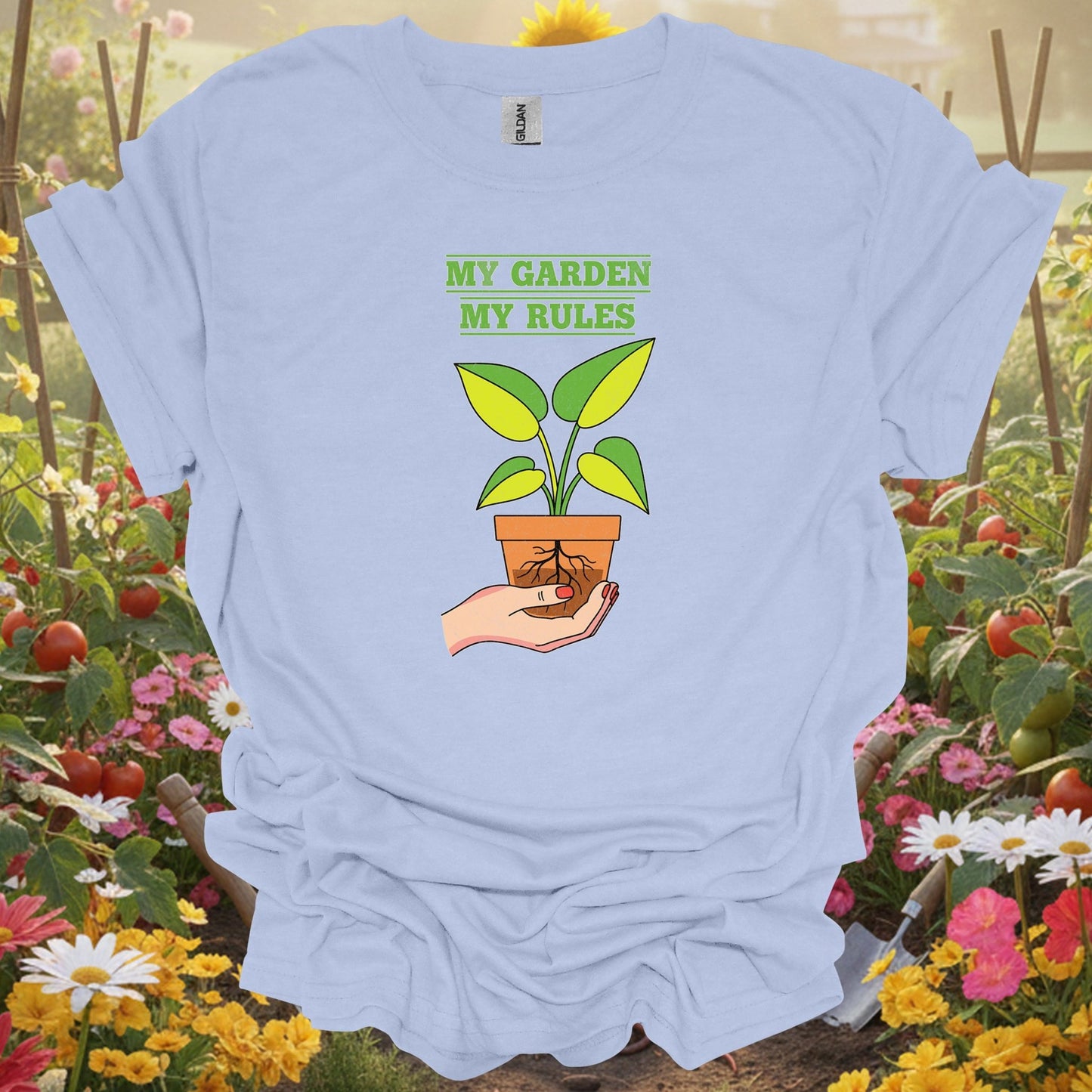 Light Blue shirt showing my garden my rules bold statement for home gardeners