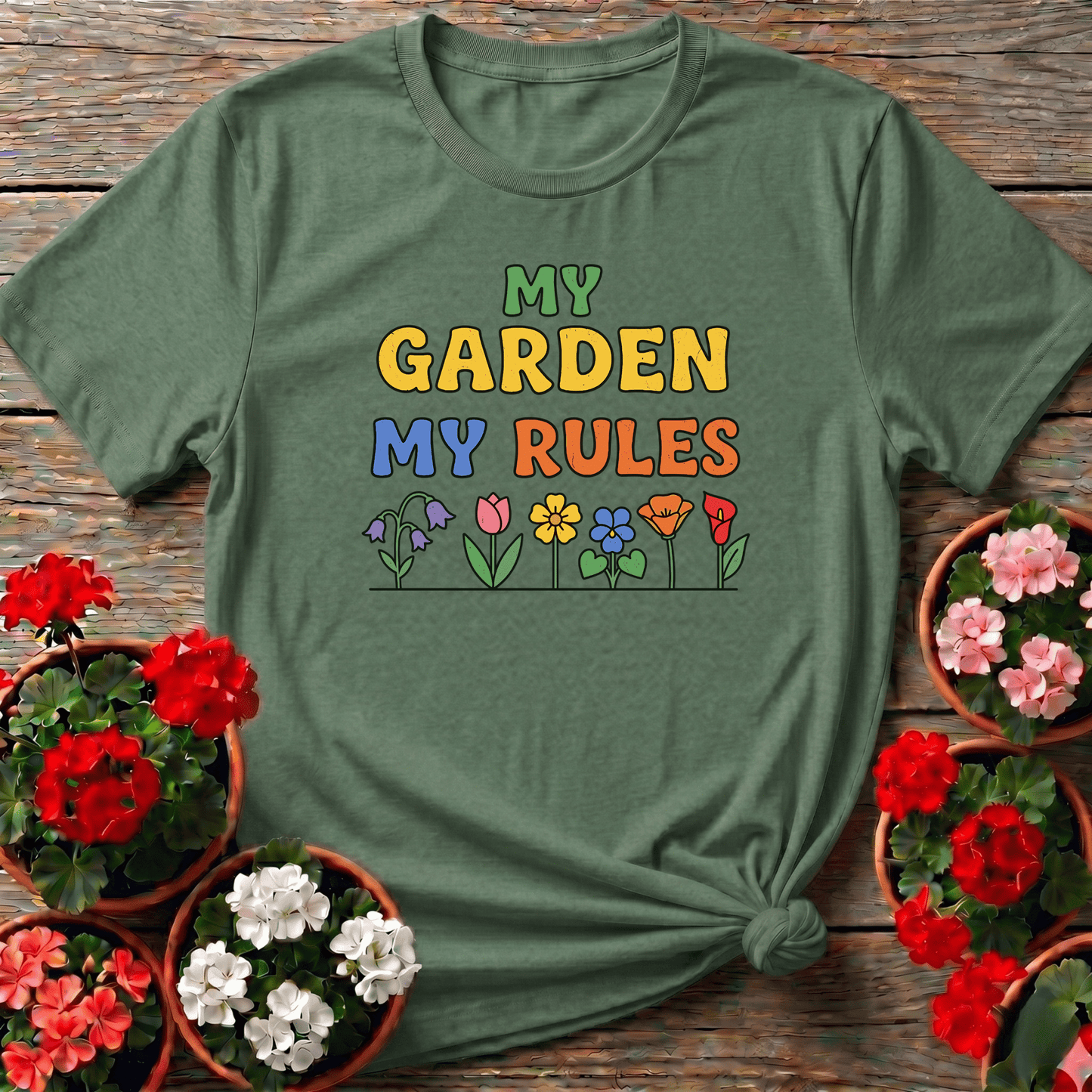 My Garden My Rules Colorful Floral Gardening T-Shirt - GardeningTshirts