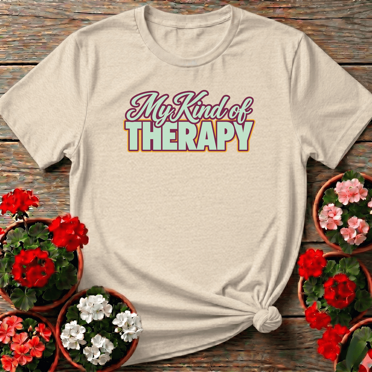 My Kind of Therapy Gardening T-Shirt for Plant Lovers - GardeningTshirts