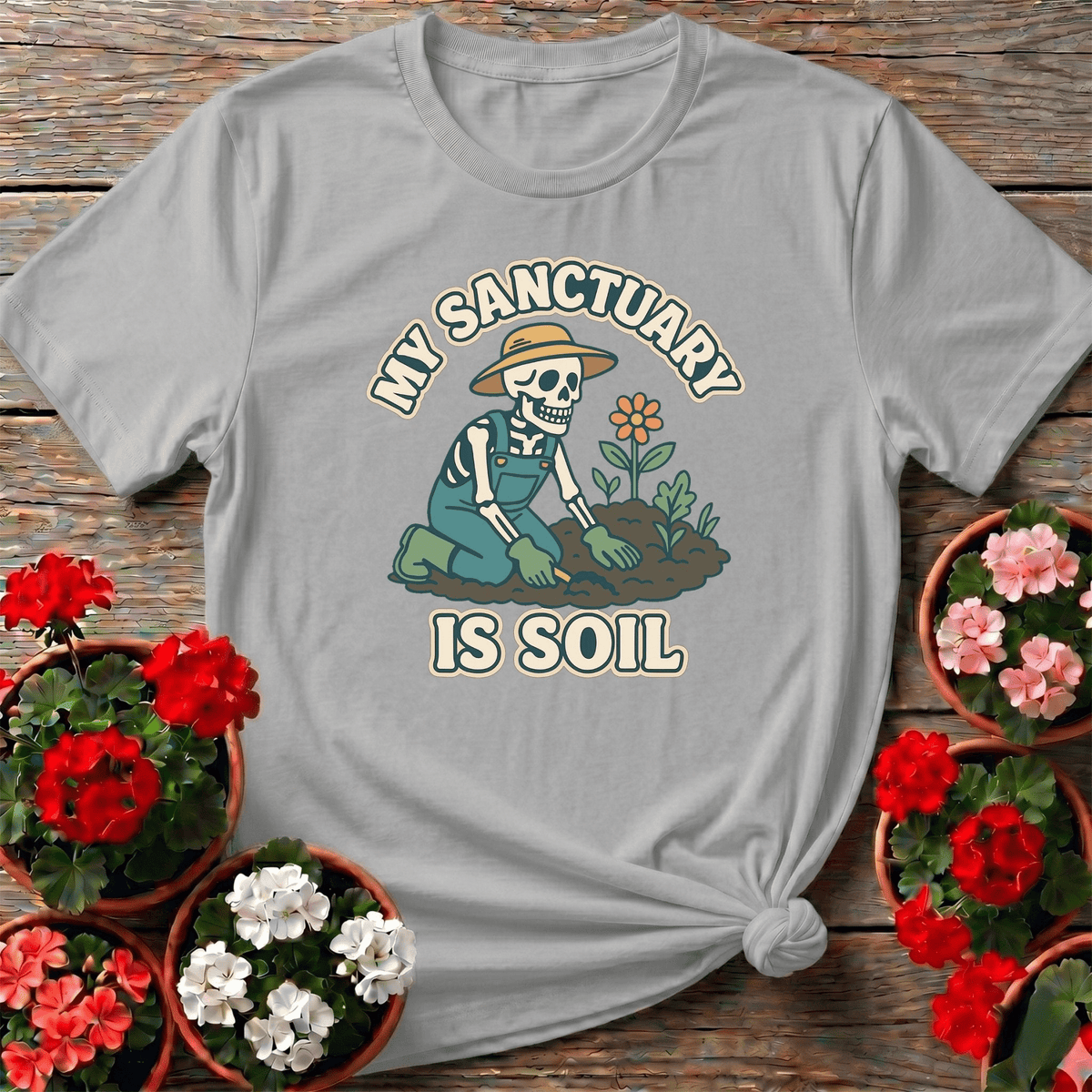 My Sanctuary Is Soil Skeleton Gardener T-shirt - GardeningTshirts