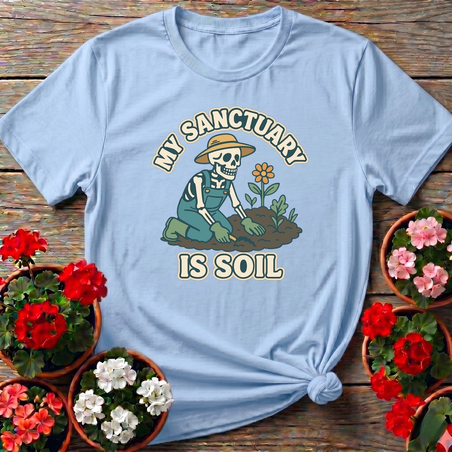 My Sanctuary Is Soil Skeleton Gardener T-shirt - GardeningTshirts