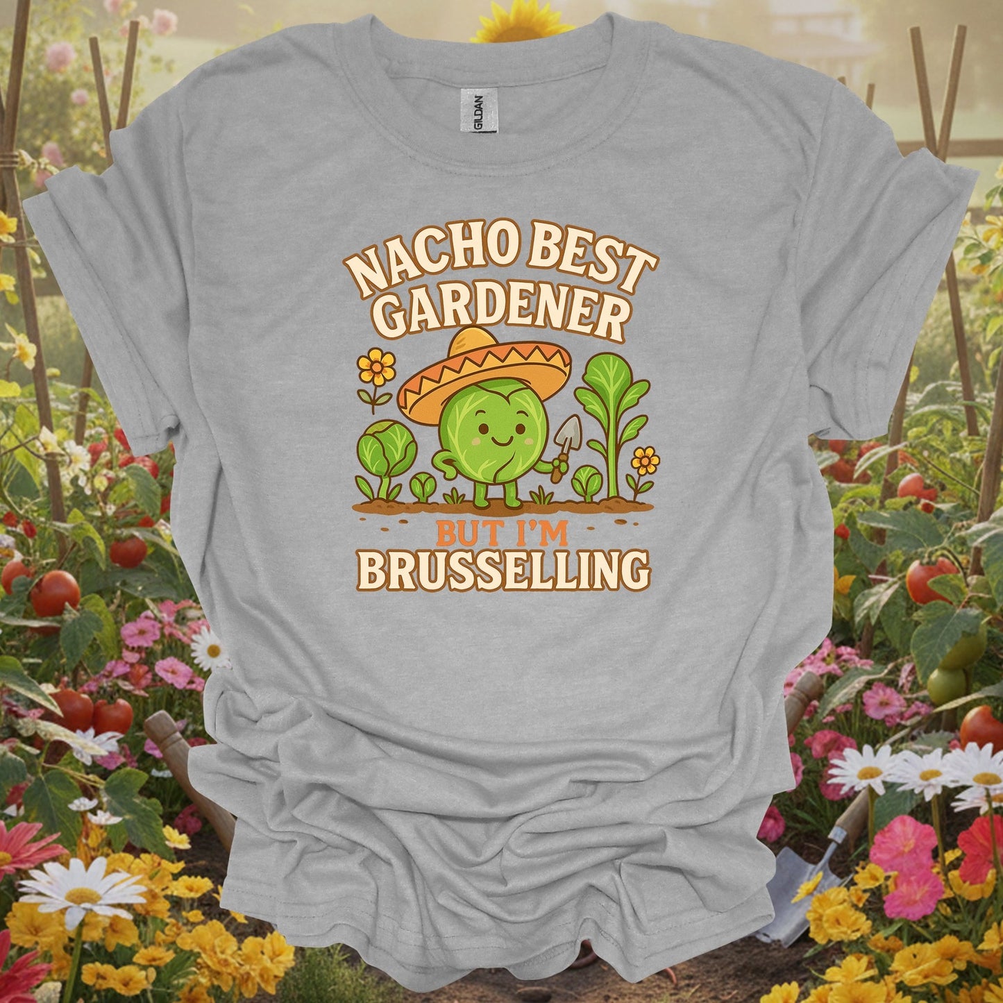 Sport Grey tshirt showing nacho best gardener im brusselling funny pun for backyard growers