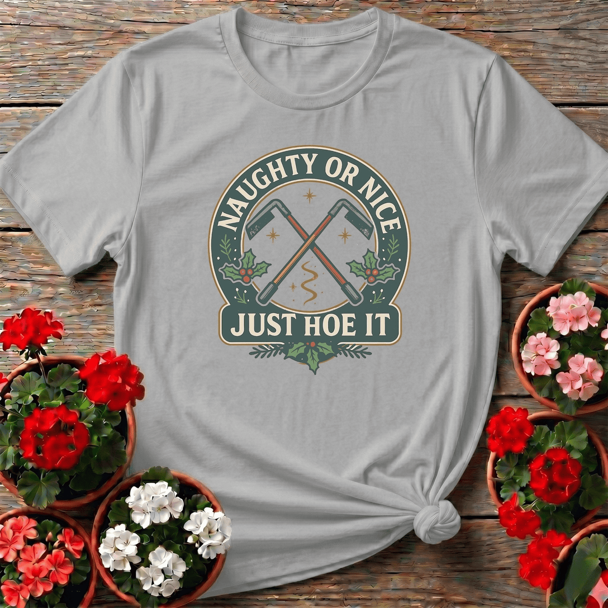 Naughty Or Nice Just Hoe It Vintage Badge Shirt - GardeningTshirts