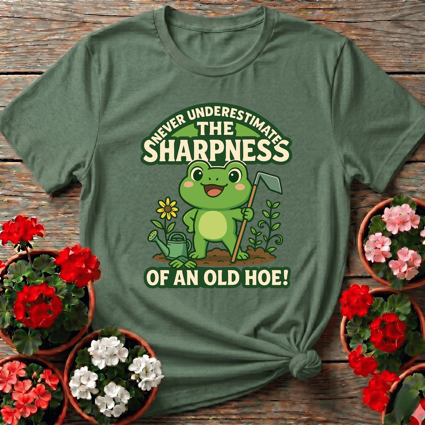 Never Underestimate The Sharpness Of An Old Hoe Funny tee - GardeningTshirts