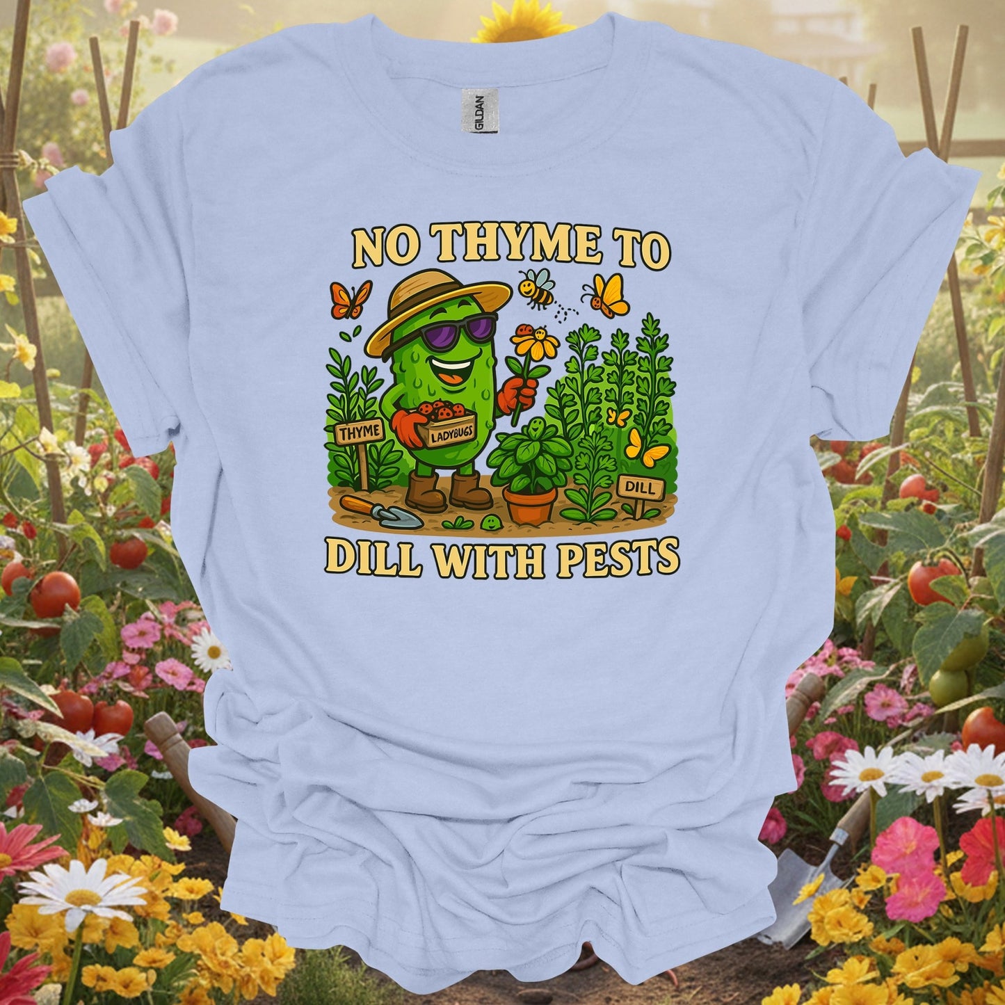 Light Blue shirt showing no thyme to dill with pests funny pickle for home gardeners