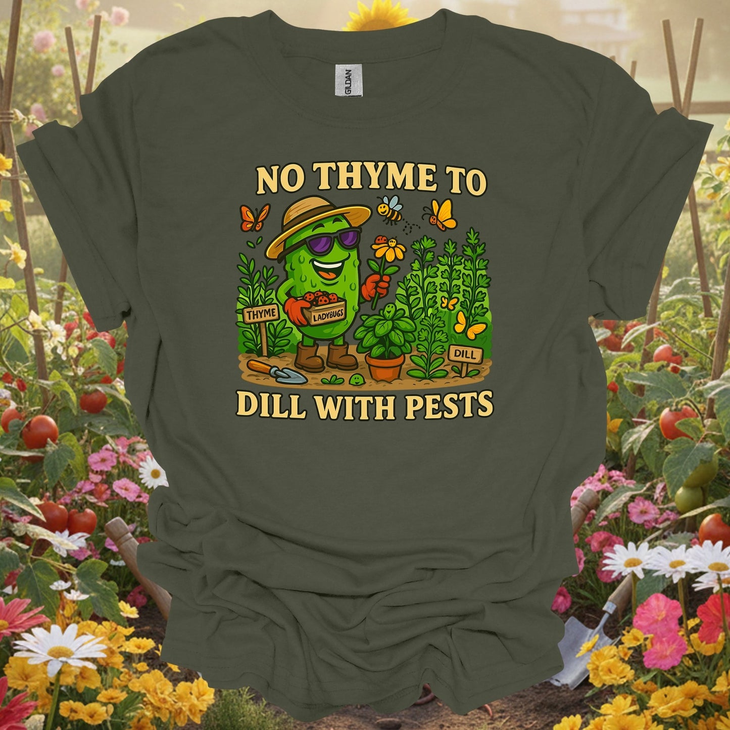 Military Green top showing no thyme to dill with pests funny pickle for nature lovers