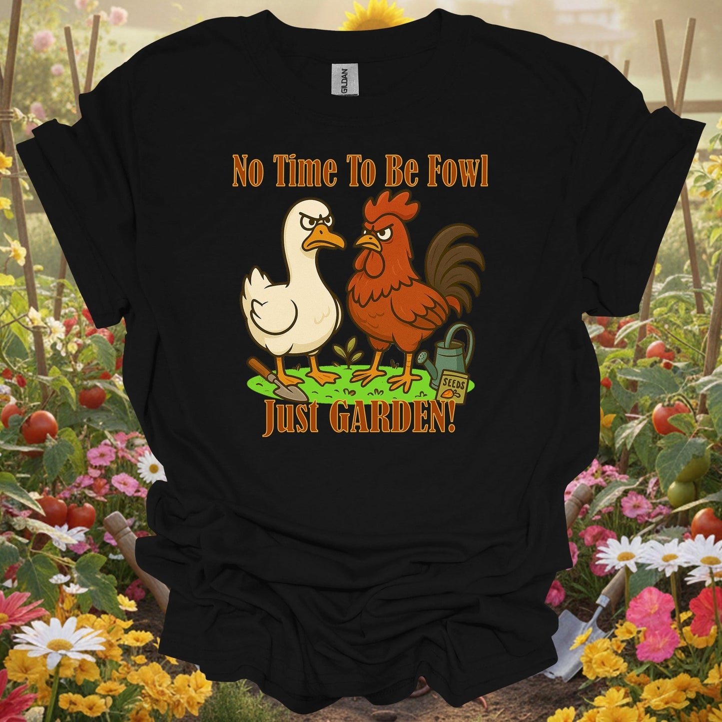 Black shirt showing no time to be fowl just garden angry rooster duck for outdoor enthusiasts