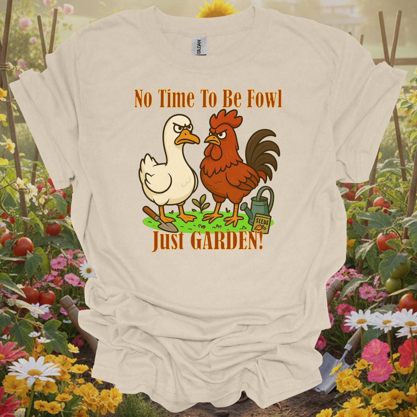 Natural tshirt showing no time to be fowl just garden angry rooster duck for people who love plants