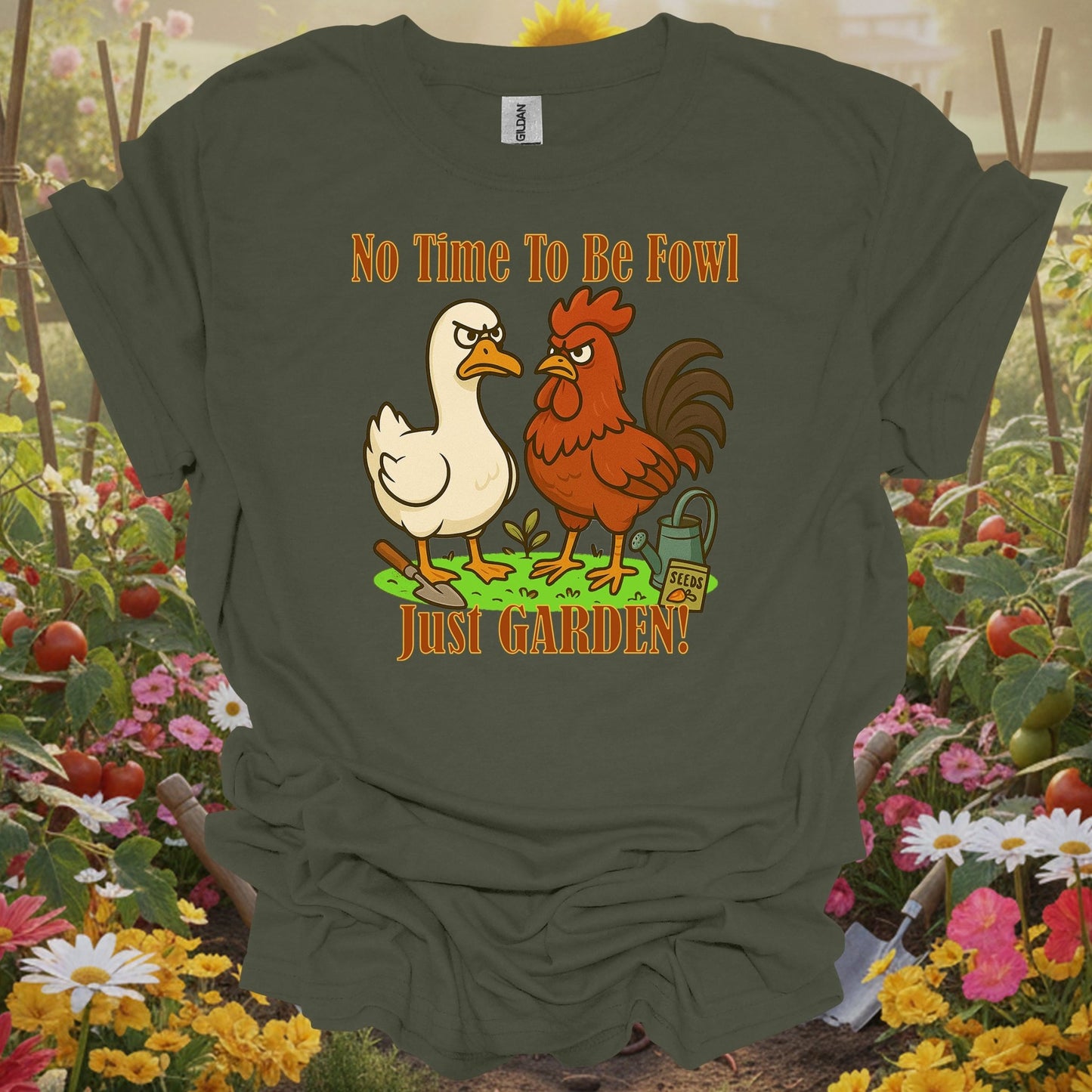 Military Green top showing no time to be fowl just garden angry rooster duck for nature lovers