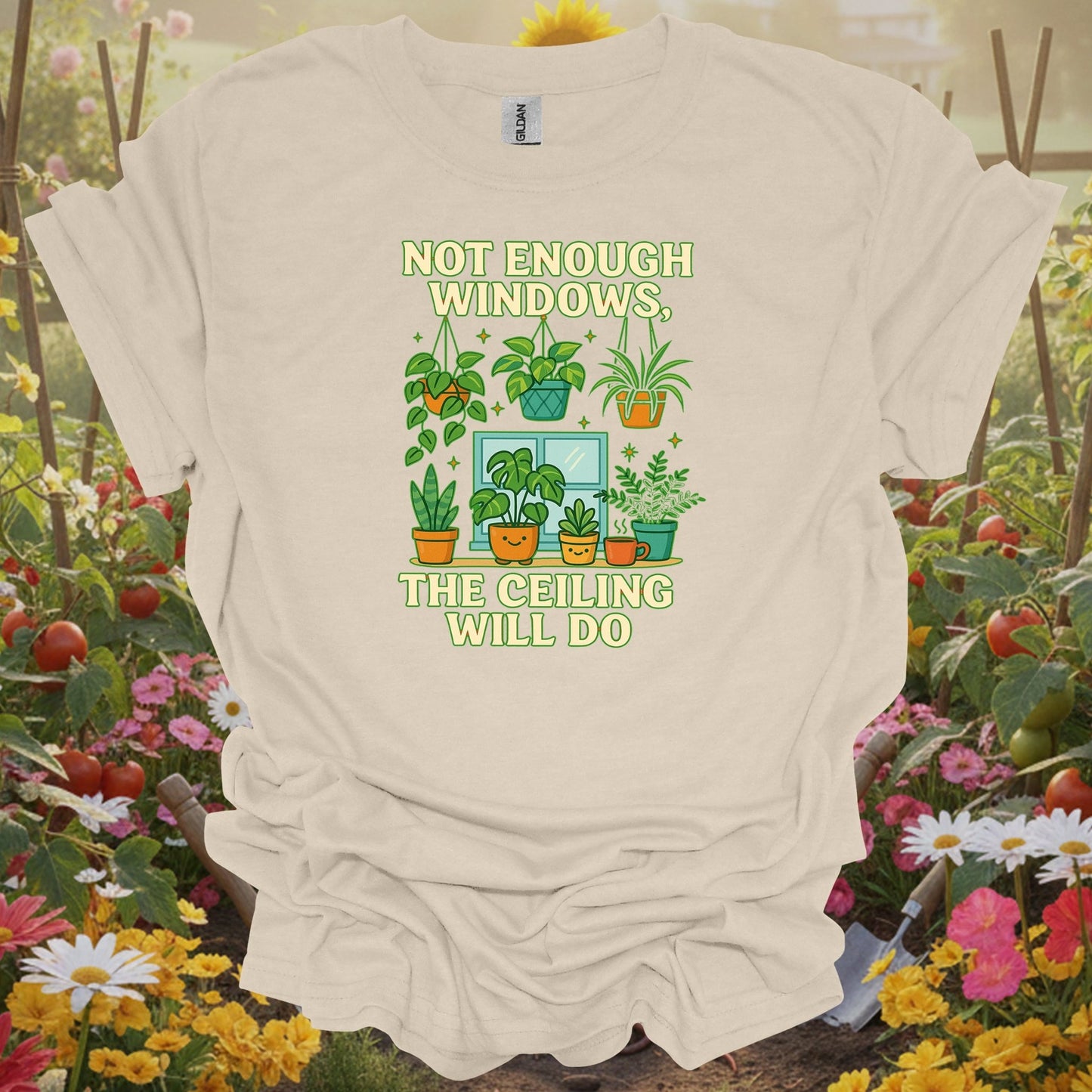 Natural tshirt showing not enough windows the ceiling will do houseplant for people who love plants