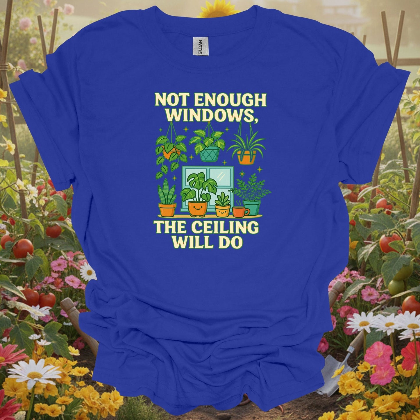 Royal tshirt showing not enough windows the ceiling will do houseplant for backyard growers