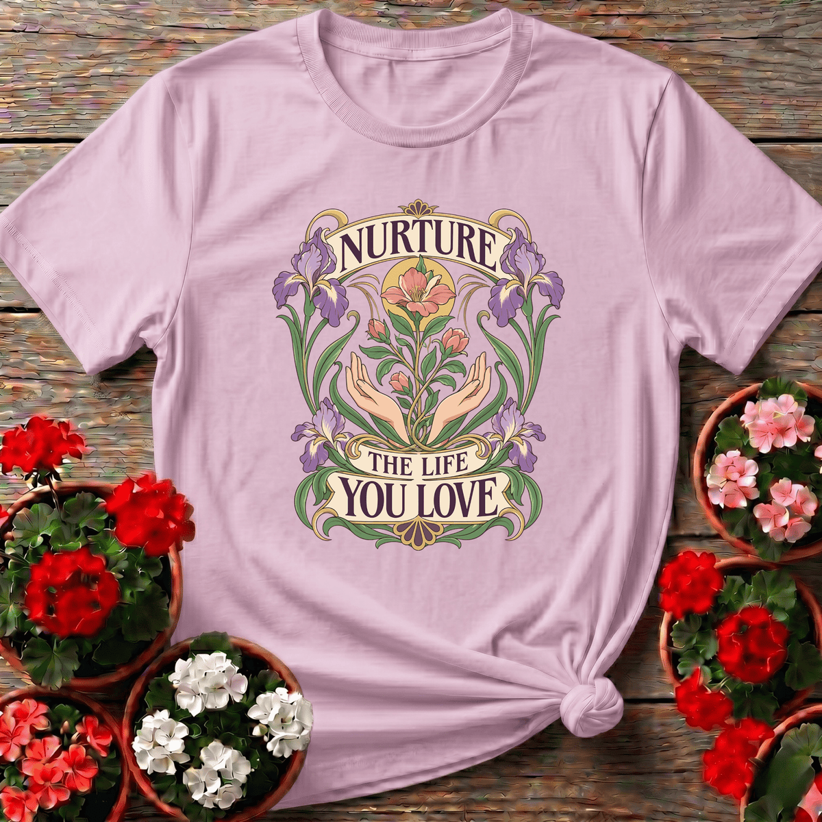 Nurture The Life You Love Floral Iris Gardening T-Shirt - GardeningTshirts