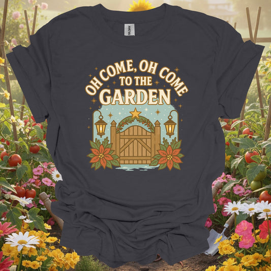"Oh Come To The Garden" Festive Holiday T-Shirt - GardeningTshirts
