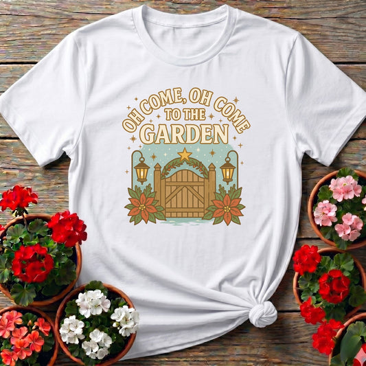 Oh Come To The Garden Festive Holiday T-shirt - GardeningTshirts