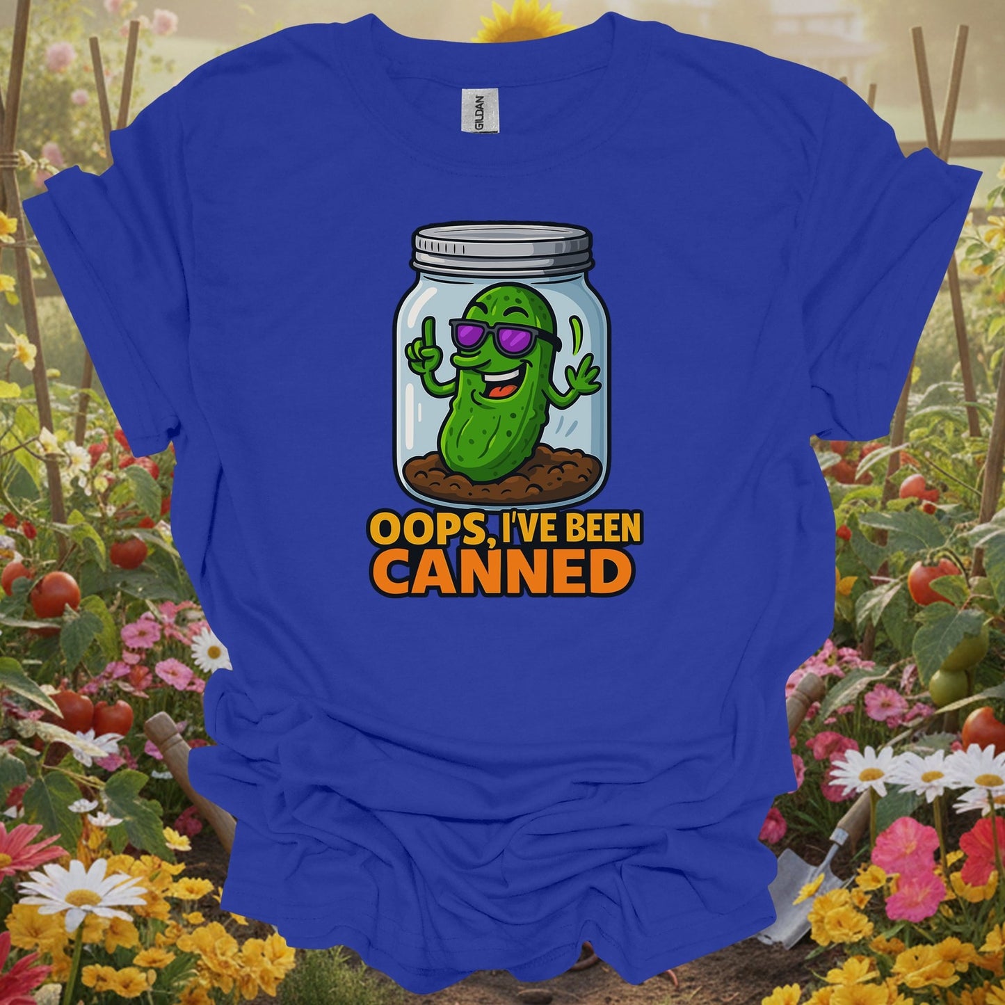 Royal tshirt showing oops ive been canned funny pickle jar for backyard growers