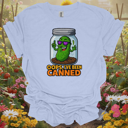 Light Blue shirt showing oops ive been canned funny pickle jar for home gardeners