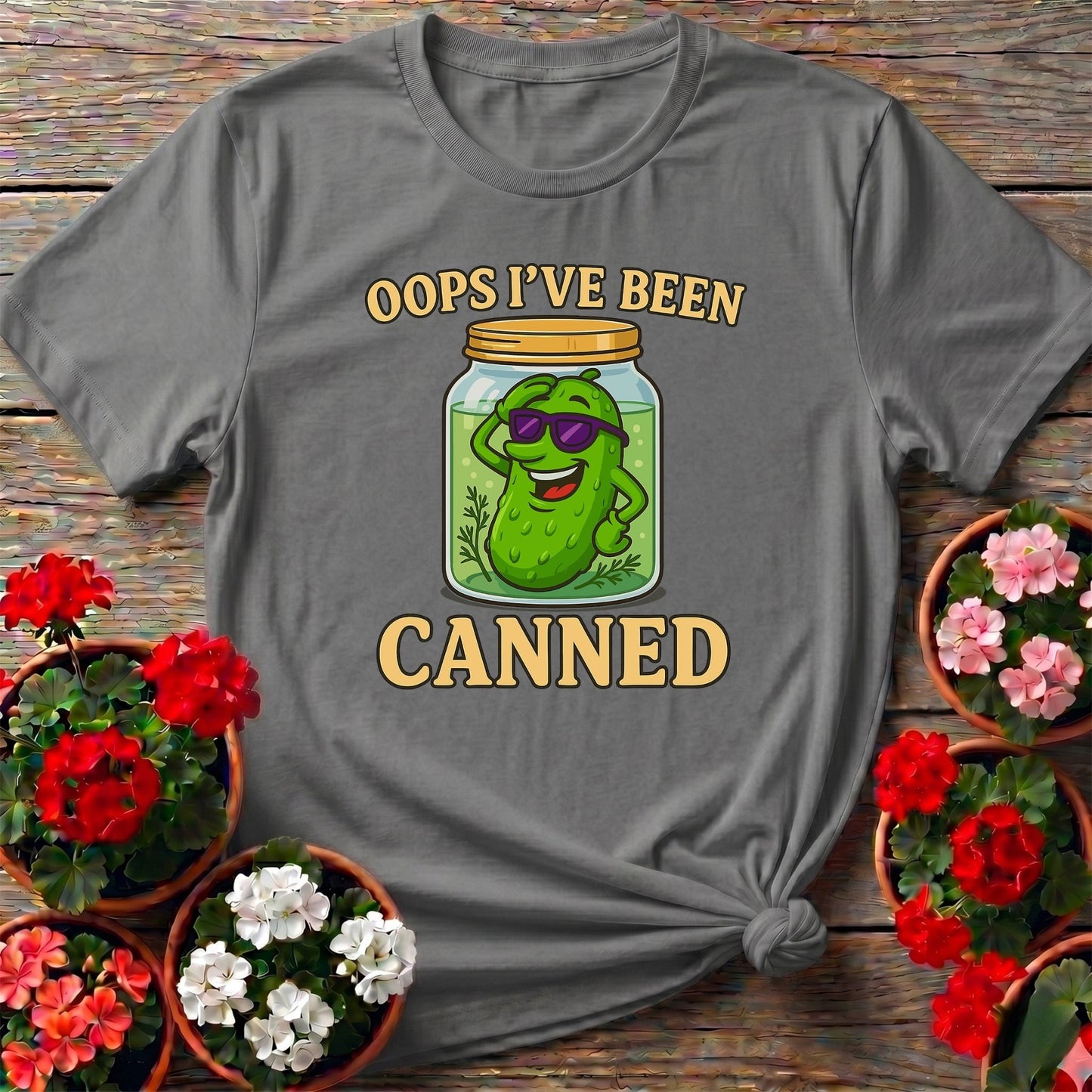Oops Ive Been Canned Pickling Humor T-shirt - GardeningTshirts