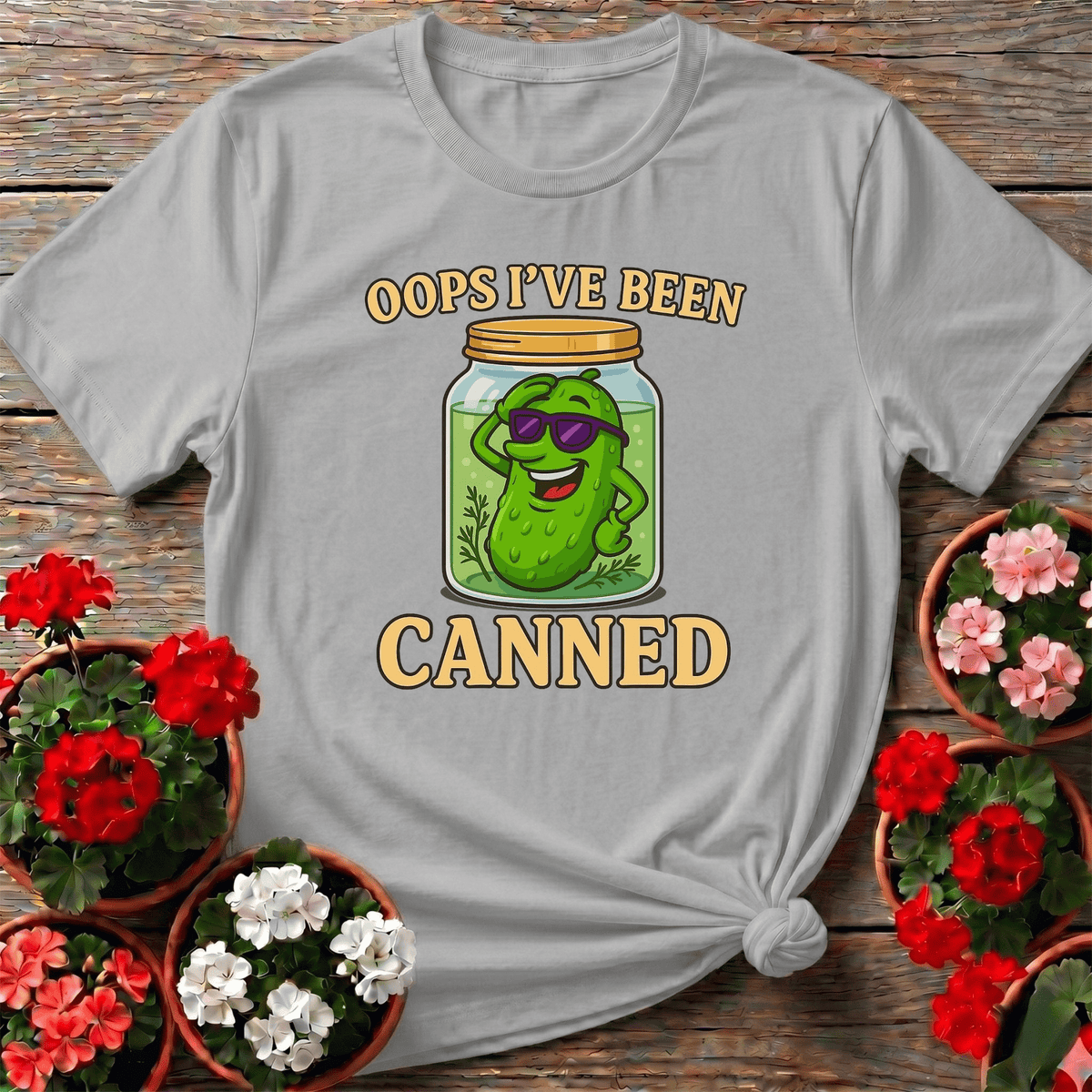 Oops Ive Been Canned Pickling Humor T-shirt - GardeningTshirts