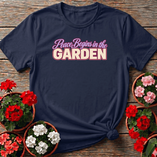 Peace Begins in the Garden Gardening T-Shirt - GardeningTshirts