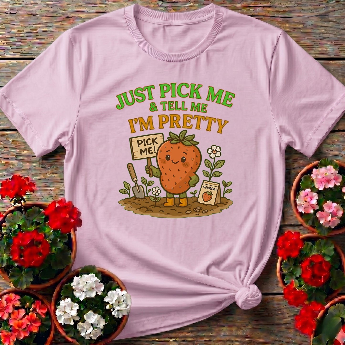 Pick Me I'm Pretty Cute Strawberry T-shirt - GardeningTshirts