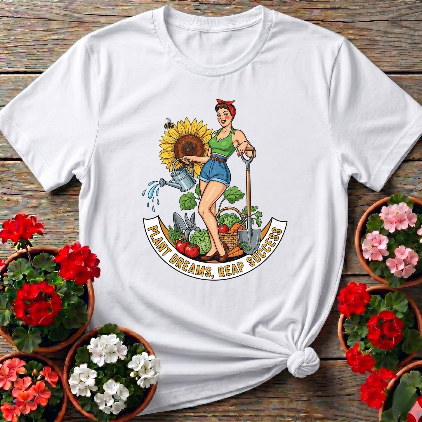 Plant Dreams Reap Success Pin-Up Gardening T-shirt - GardeningTshirts