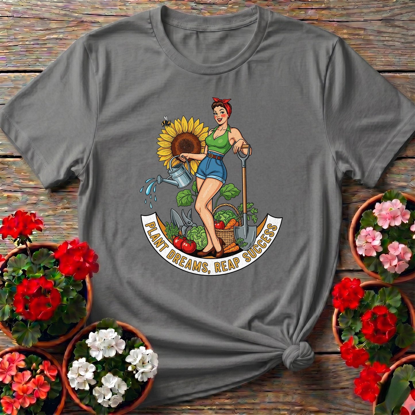 Plant Dreams Reap Success Pin-Up Gardening T-shirt - GardeningTshirts