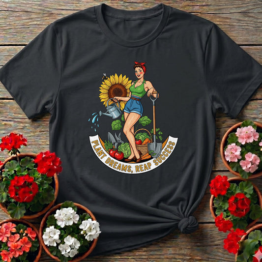 Plant Dreams Reap Success Pin-Up Gardening T-shirt - GardeningTshirts
