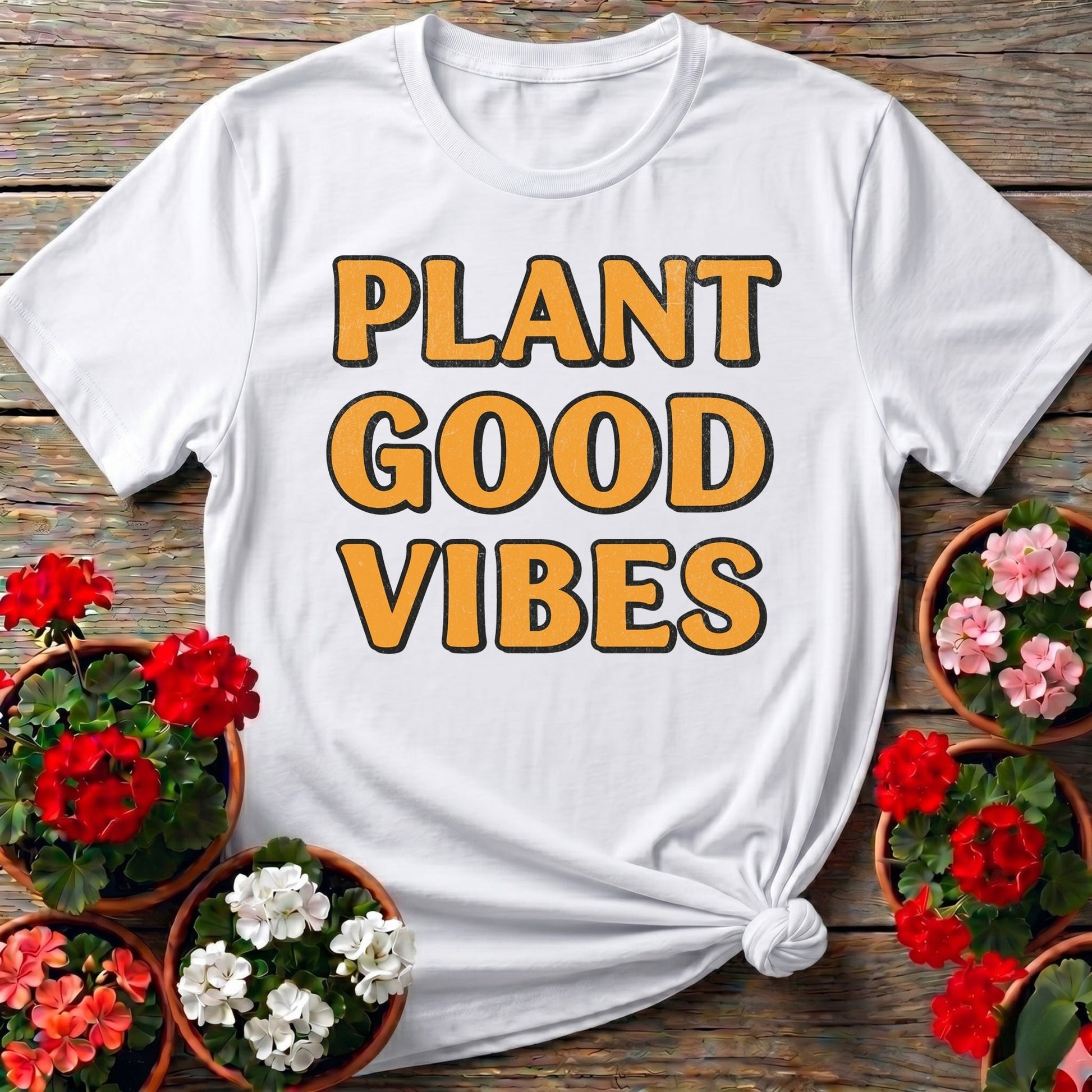 PLANT GOOD VIBES Bold T-shirt - GardeningTshirts