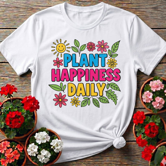Plant Happiness Daily Tee - GardeningTshirts