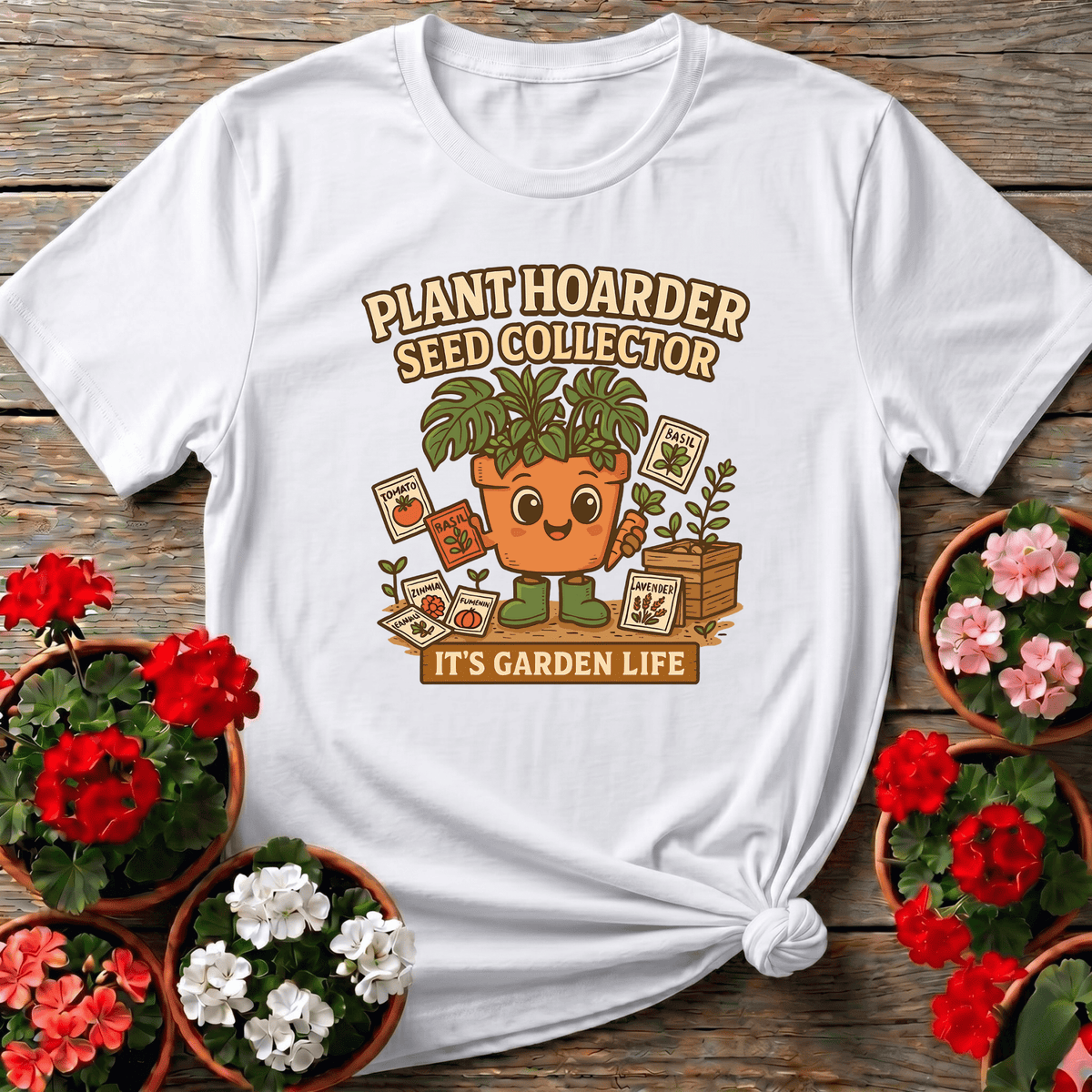 Plant Hoarder Seed Collector It's Garden Life Tee - GardeningTshirts