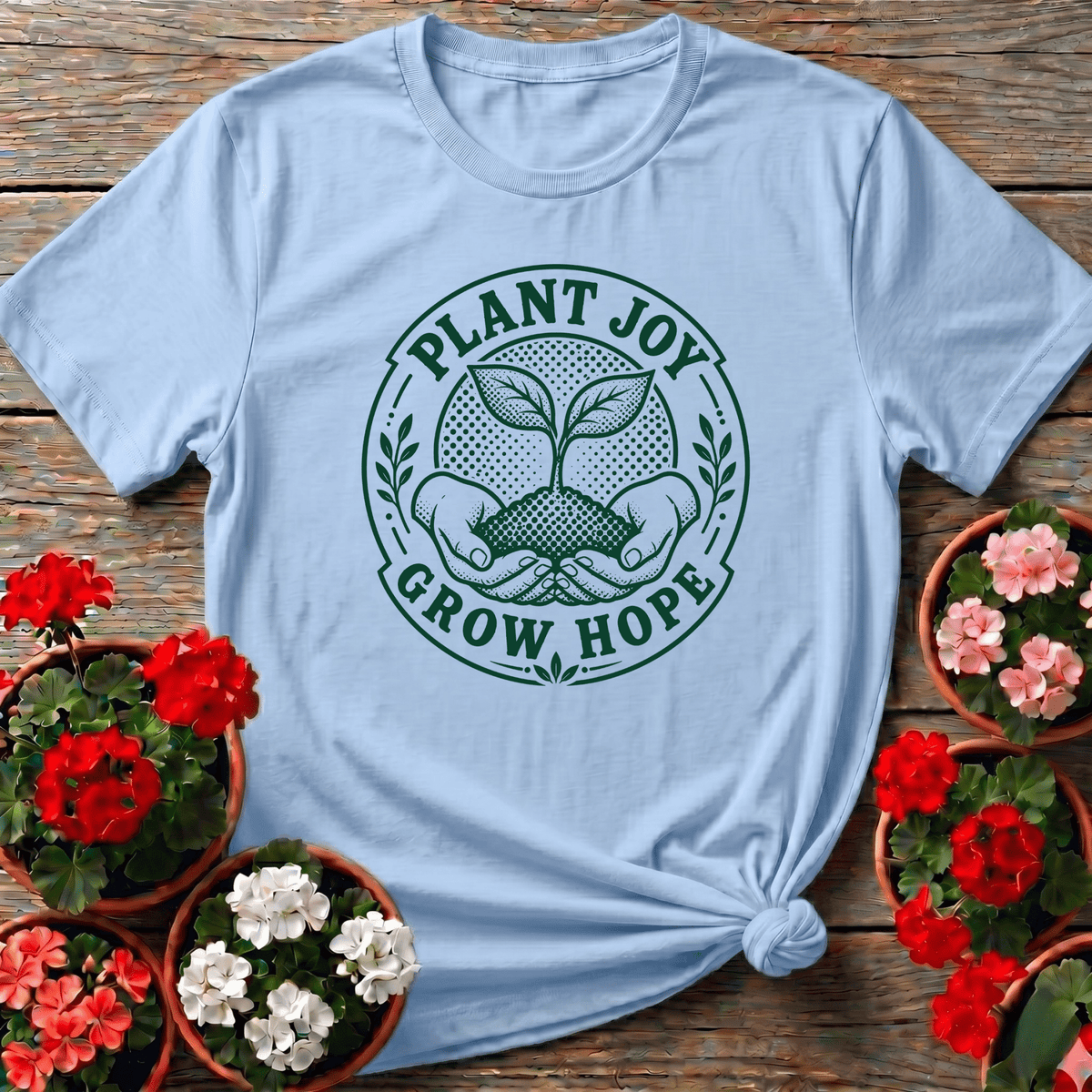 Plant Joy Grow Hope Gardening T-Shirt for Gardeners - GardeningTshirts