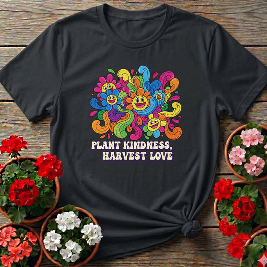 Plant Kindness Harvest Love Psychedelic Garden Tee - GardeningTshirts