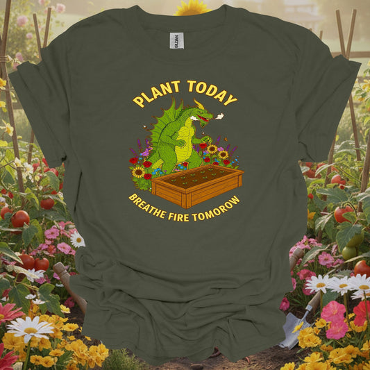 Military green tshirt showing plant today breathe fire tomorrow dragon for fantasy enthusiasts