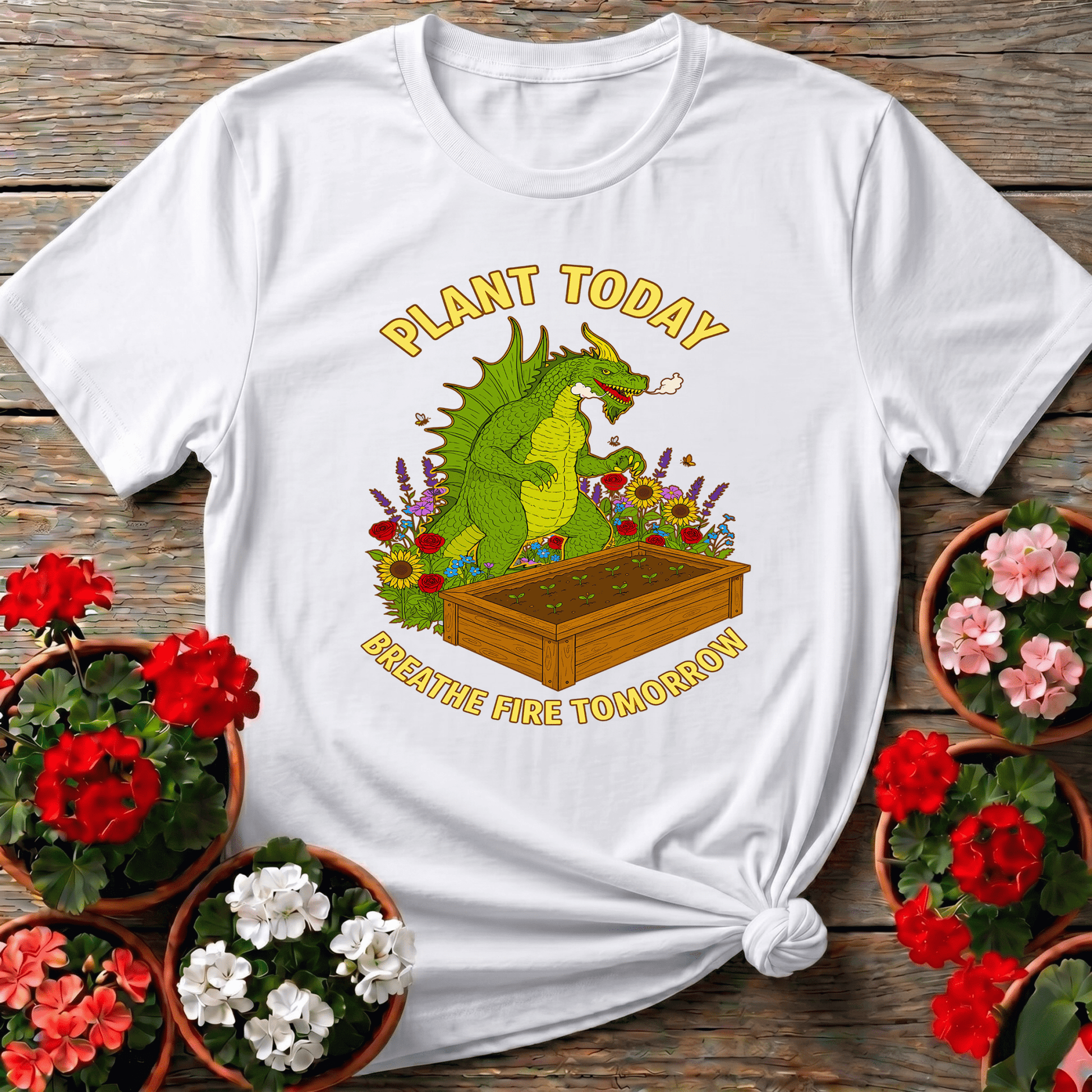 Plant Today Breathe Fire Tomorrow Dragon T-shirt - GardeningTshirts