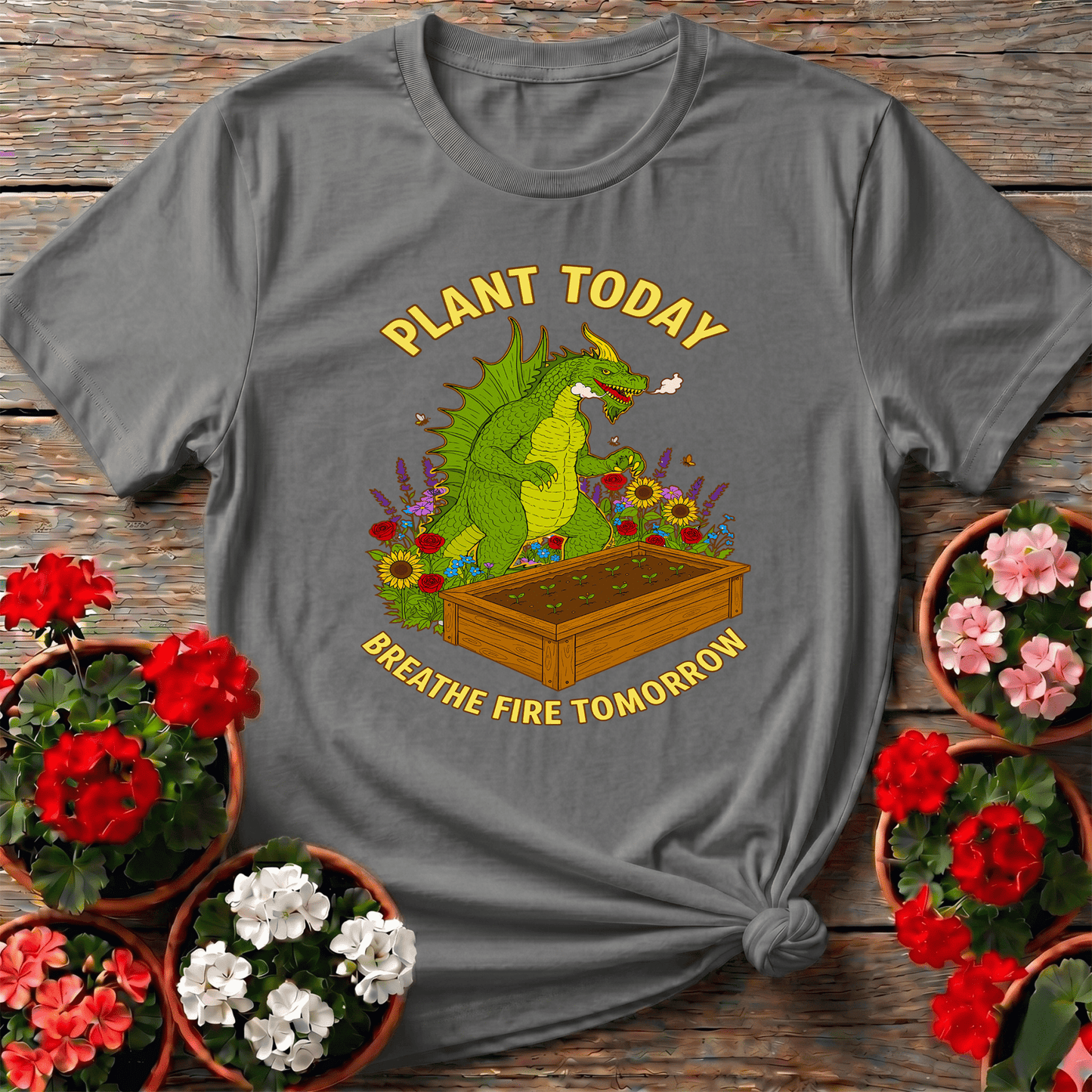 Plant Today Breathe Fire Tomorrow Dragon T-shirt - GardeningTshirts