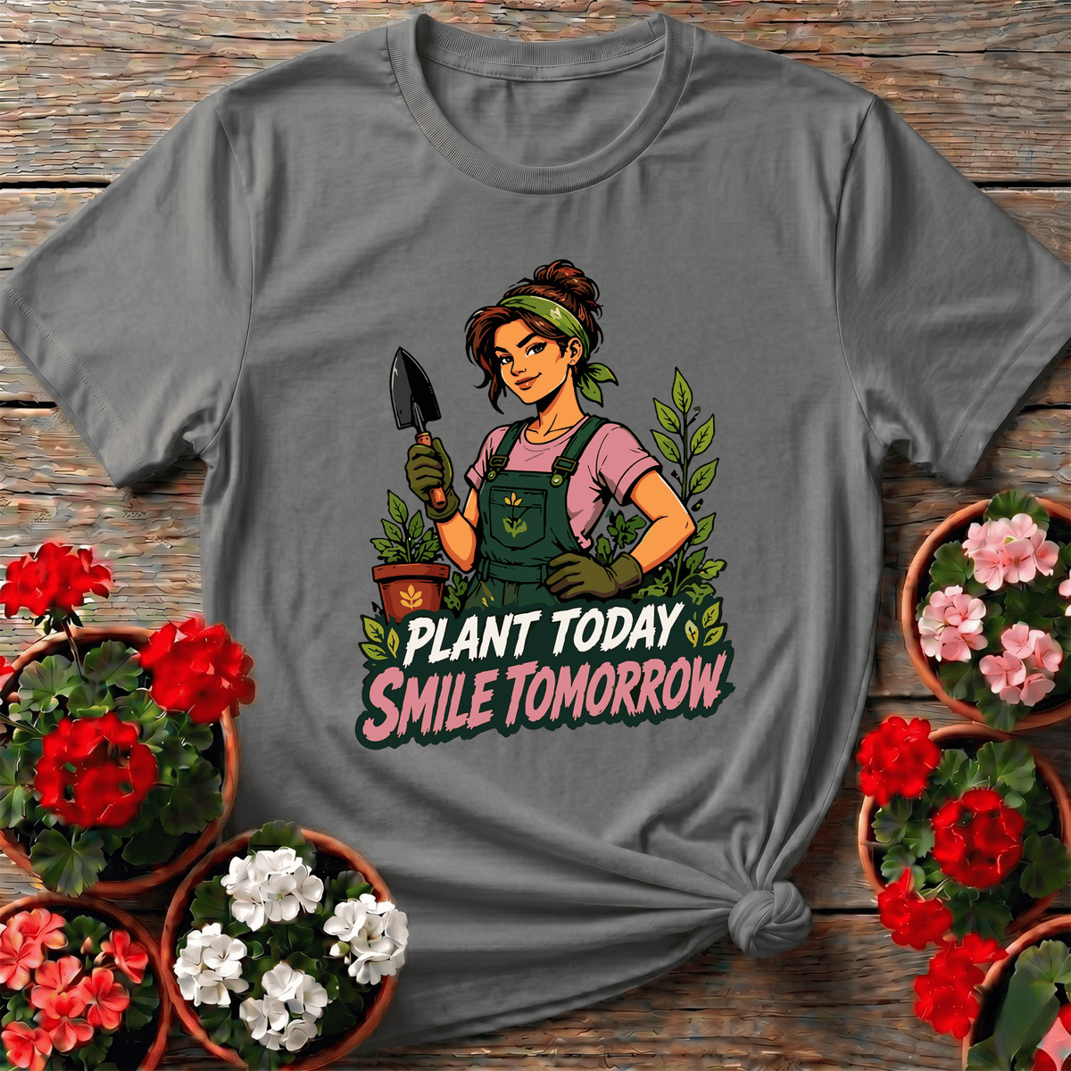 Plant Today Smile Tomorrow Gardening T-Shirt - GardeningTshirts